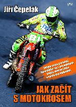 Ji�� �epel�k - Jak za��t s motokrosem