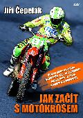 Ji�� �epel�k - Jak za��t s motokrosem